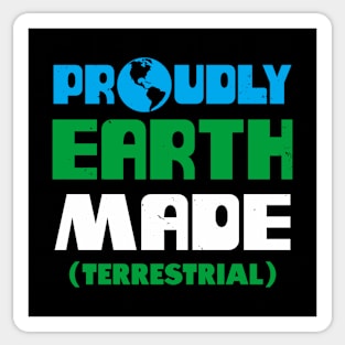 Proudly Earth Made Funny Proud Earthling Slogan Retro Vintage Meme Sticker